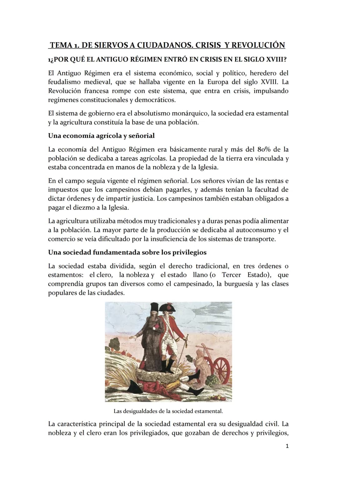 TEMA 1. DE SIERVOS A CIUDADANOS. CRISIS Y REVOLUCIÓN
1¿POR QUÉ EL ANTIGUO RÉGIMEN ENTRÓ EN CRISIS EN EL SIGLO XVIII?
El Antiguo Régimen era 