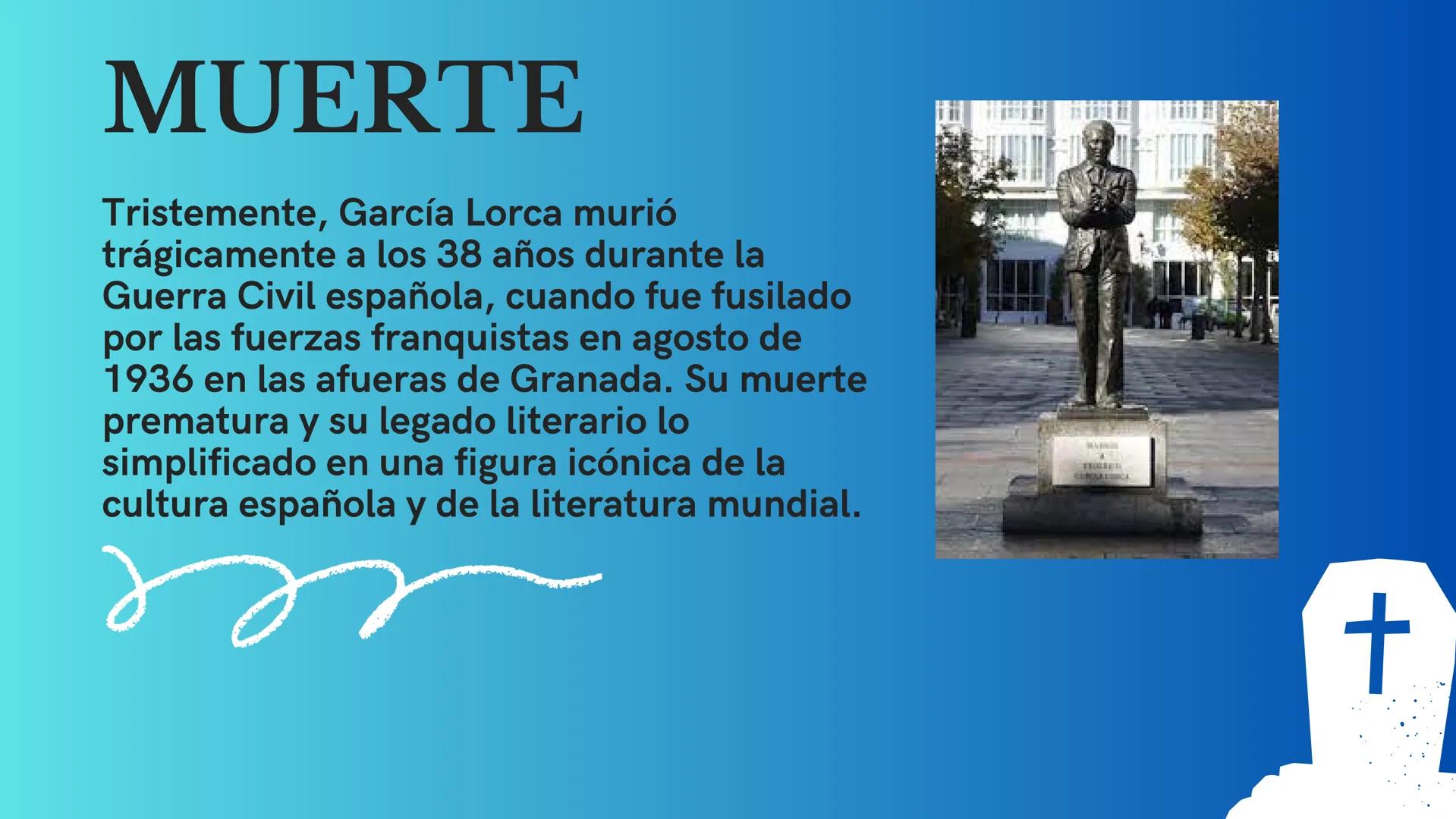 LORCA
Federico García Lorca fue un poeta,
dramaturgo y prosista español nacido el 5 de
junio de 1898 en Fuente Vaqueros, Granada.
Lorca es c