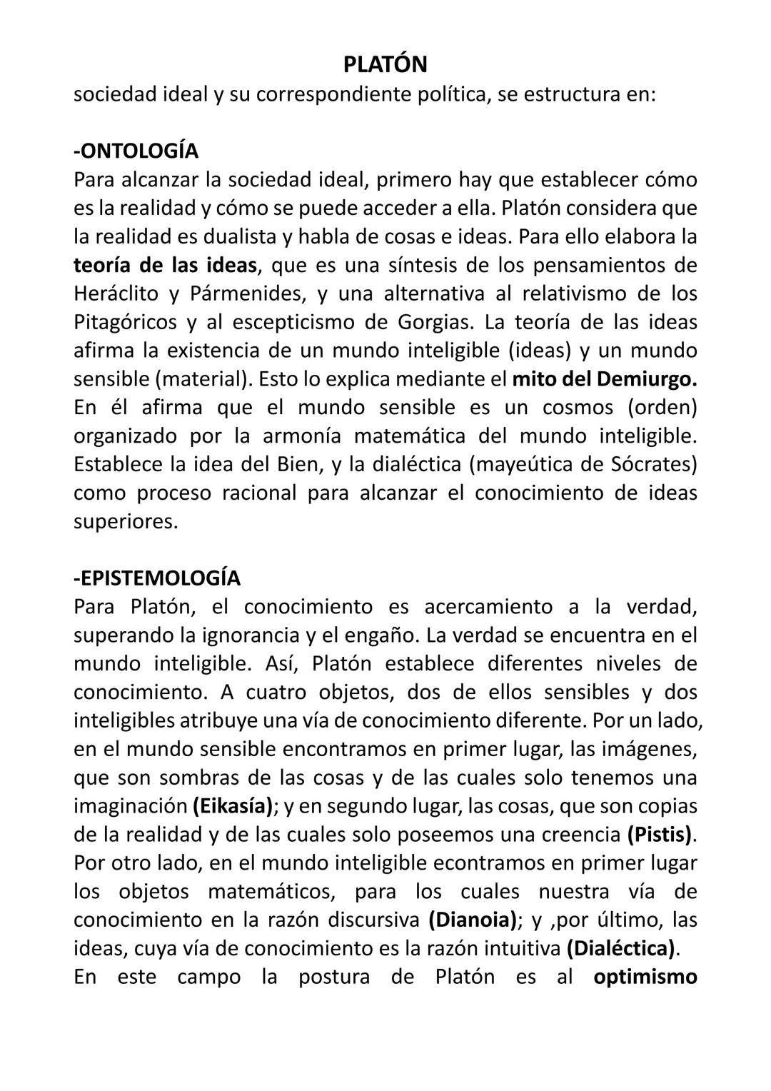 MUNDO
INTELIGIBLE
(IDEAS)
MUNDO
SENSIBLE
(MATERIAL)
BIEN
PLATÓN
PLATÓN
IDEAS DE LAS
COSAS
OBJETOS
MATEMÁTICOS
COSAS
IMÁGENES
IMAGINACIÓN (EI
