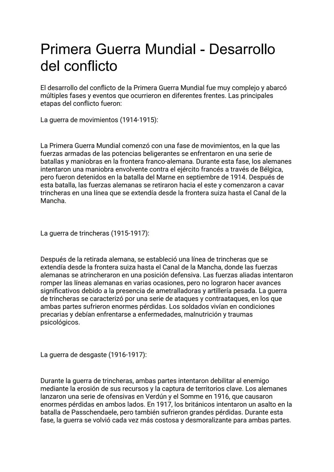 Primera Guerra Mundial - Desarrollo
del conflicto
El desarrollo del conflicto de la Primera Guerra Mundial fue muy complejo y abarcó
múltipl
