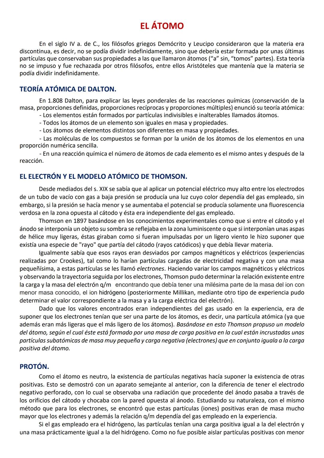 EL ÁTOMO
En el siglo IV a. de C., los filósofos griegos Demócrito y Leucipo consideraron que la materia era
discontinua, es decir, no se pod