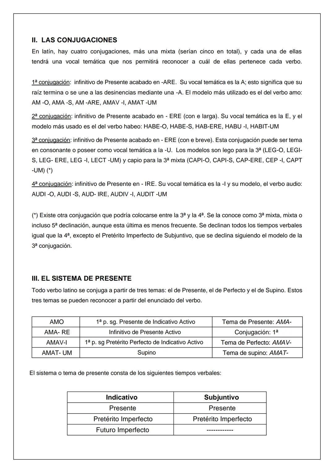 TEMA IV. EL VERBO
El latín es una lengua que posee una importante flexión verbal, como todas las románicas. Así, las
formas verbales estarán