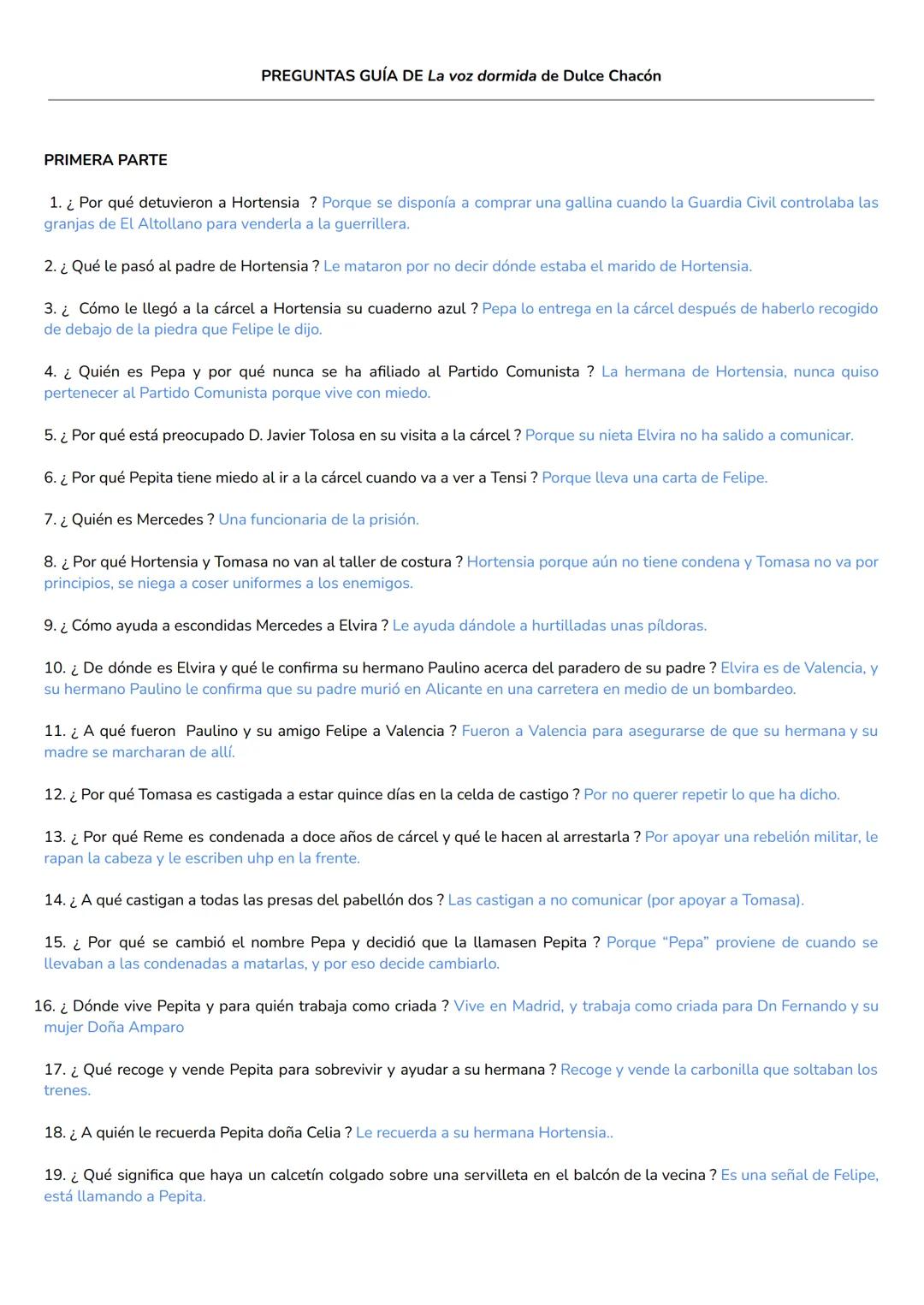 PRIMERA PARTE
PREGUNTAS GUÍA DE La voz dormida de Dulce Chacón
1. ¿Por qué detuvieron a Hortensia ? Porque se disponía a comprar una gallina