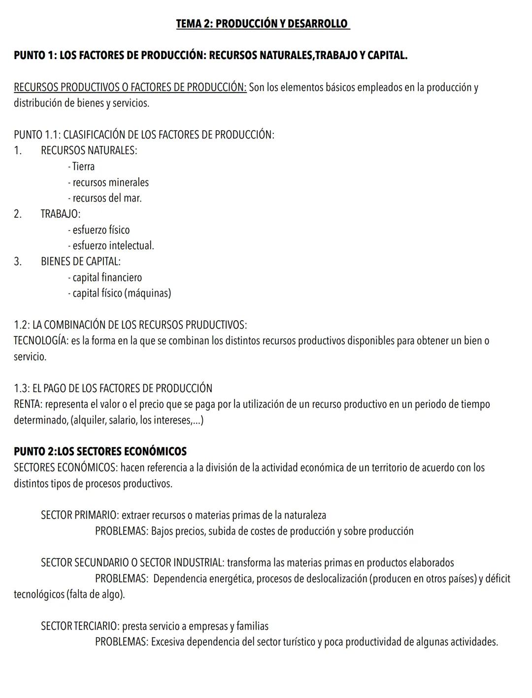 TEMA 2: PRODUCCIÓN Y DESARROLLO

PUNTO 1: LOS FACTORES DE PRODUCCIÓN: RECURSOS NATURALES, TRABAJO Y CAPITAL.

RECURSOS PRODUCTIVOS O FACTORE