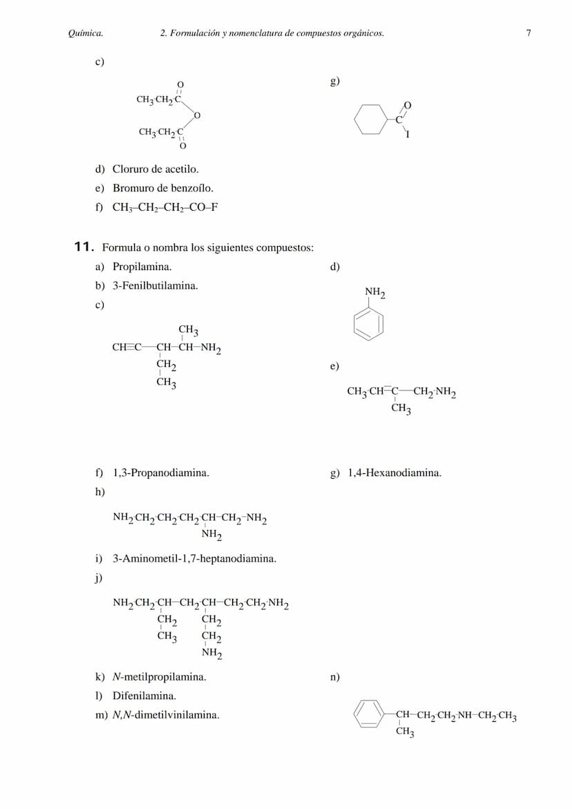 Química.
2. FORMULACIÓN Y NOMENCLATURA DE COMPUESTOS ORGÁNICOS.
1. Formula o nombra los siguientes compuestos:
a) 2-metilheptano.
b) 3,5-dim