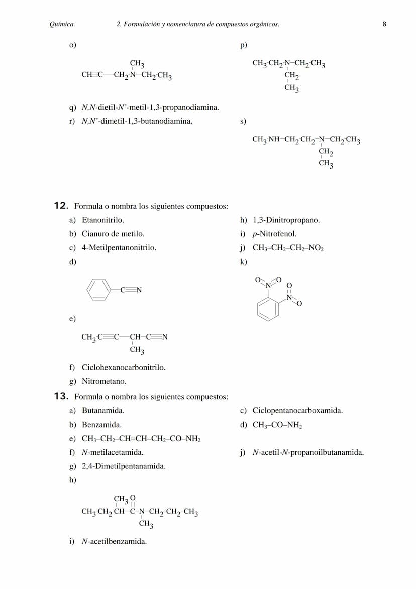 Química.
2. FORMULACIÓN Y NOMENCLATURA DE COMPUESTOS ORGÁNICOS.
1. Formula o nombra los siguientes compuestos:
a) 2-metilheptano.
b) 3,5-dim