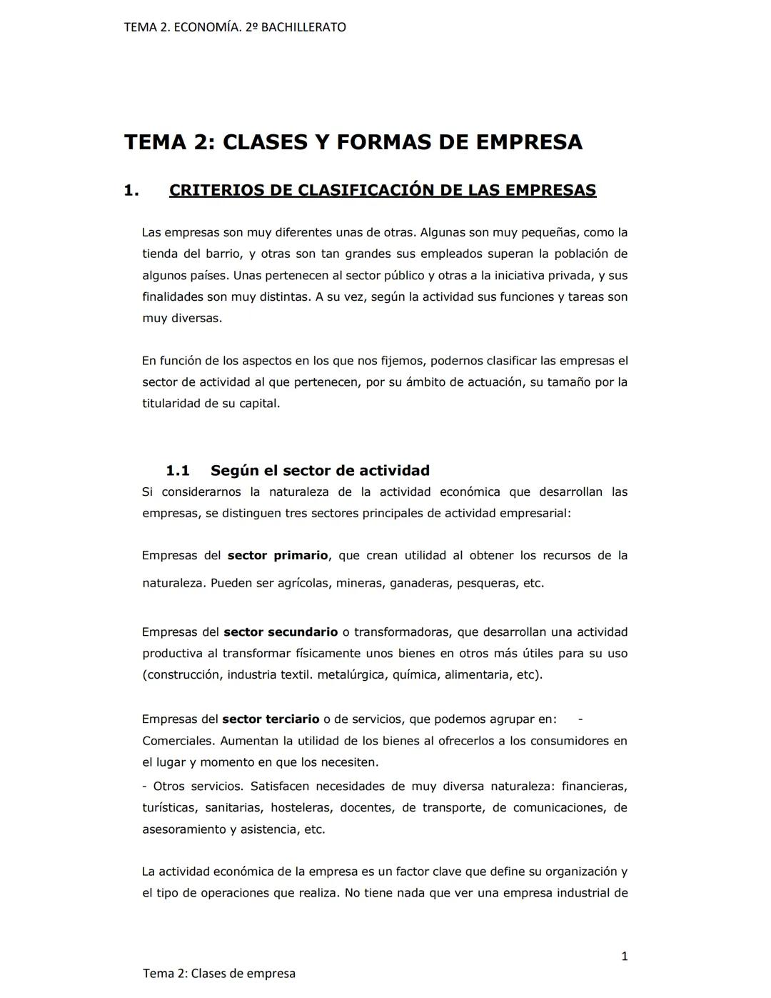 TEMA 2. ECONOMÍA. 2º BACHILLERATO
TEMA 2: CLASES Y FORMAS DE EMPRESA
1.
CRITERIOS DE CLASIFICACIÓN DE LAS EMPRESAS
Las empresas son muy dife
