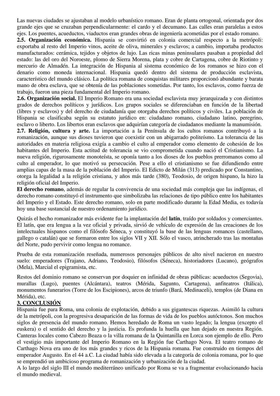 1. INTRODUCCIÓN
Se entiende por romanización al proceso de adaptación de los pueblos hispanos a las estructuras económicas,
sociales, políti