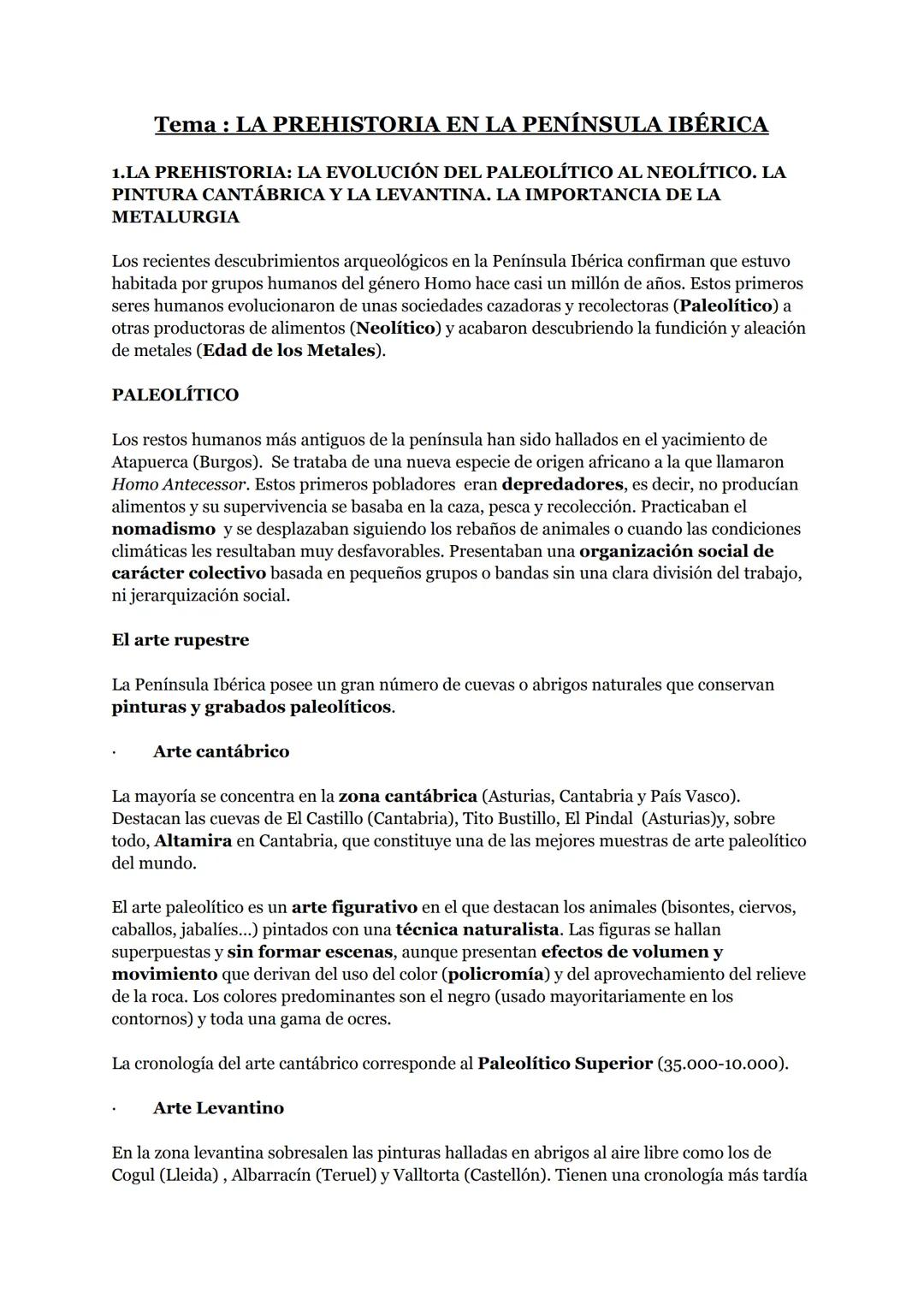 Tema: LA PREHISTORIA EN LA PENÍNSULA IBÉRICA
1.LA PREHISTORIA: LA EVOLUCIÓN DEL PALEOLÍTICO AL NEOLÍTICO. LA
PINTURA CANTÁBRICA Y LA LEVANTI
