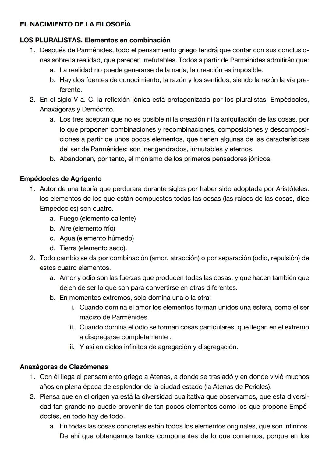EL NACIMIENTO DE LA FILOSOFÍA
LOS PLURALISTAS. Elementos en combinación
1. Después de Parménides, todo el pensamiento griego tendrá que cont