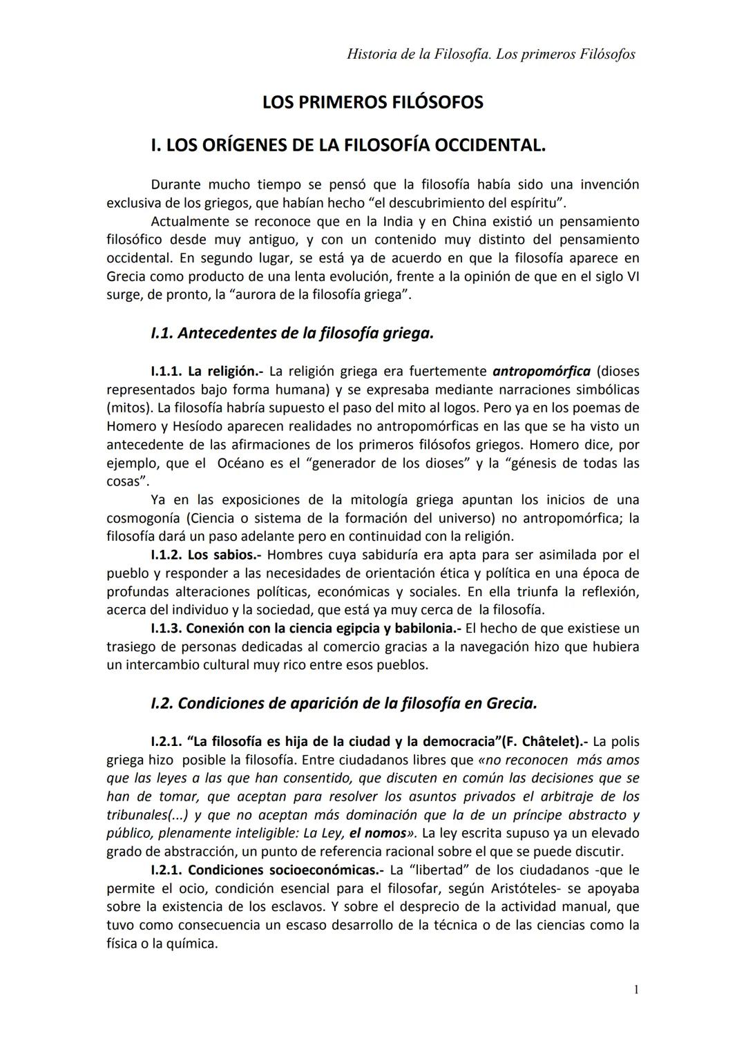 Historia de la Filosofia. Los primeros Filósofos
LOS PRIMEROS FILÓSOFOS
I. LOS ORÍGENES DE LA FILOSOFÍA OCCIDENTAL.
Durante mucho tiempo se 