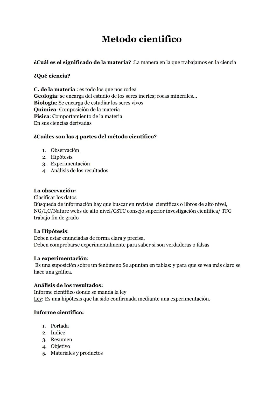 Metodo cientifico
¿Cuál es el significado de la materia? :La manera en la que trabajamos en la ciencia
¿Qué ciencia?
C. de la materia: es to