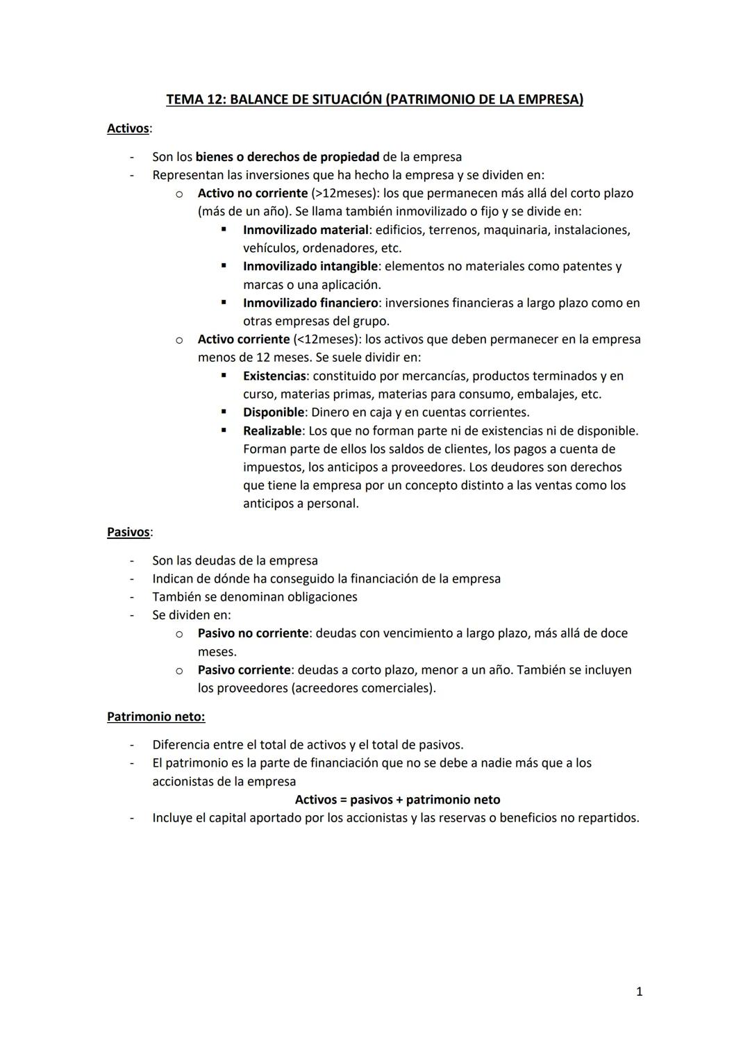 Activos:
TEMA 12: BALANCE DE SITUACIÓN (PATRIMONIO DE LA EMPRESA)
Son los bienes o derechos de propiedad de la empresa
Representan las inver