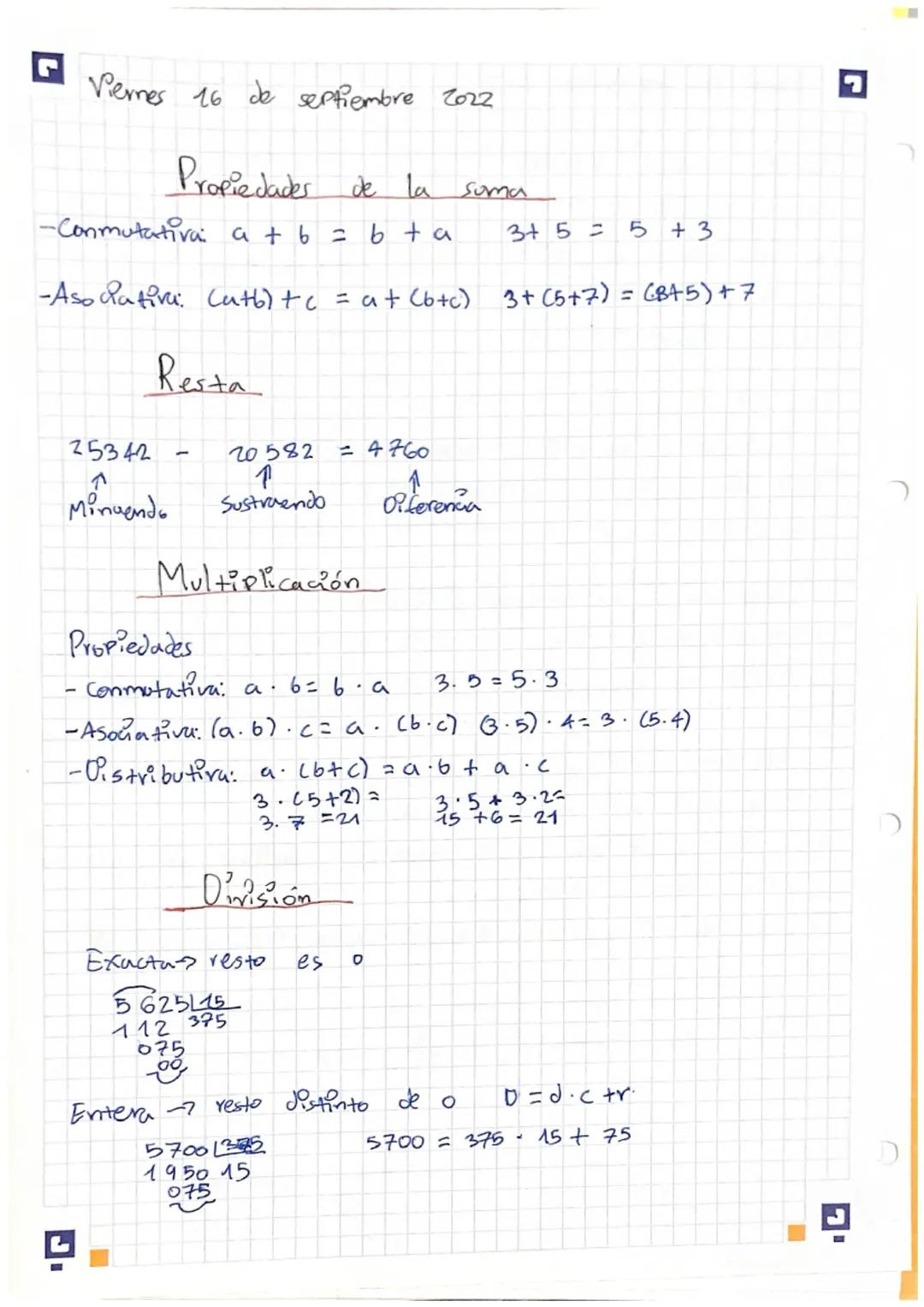 Viernes 16 de septiembre 2022
Propiedades de la suma
-Conmutativa: a + b = b + a
3+ 5 = 5 +3
-Aso ativa Cu+b) + c = a + (b+c) 3+ (5+7) = (84