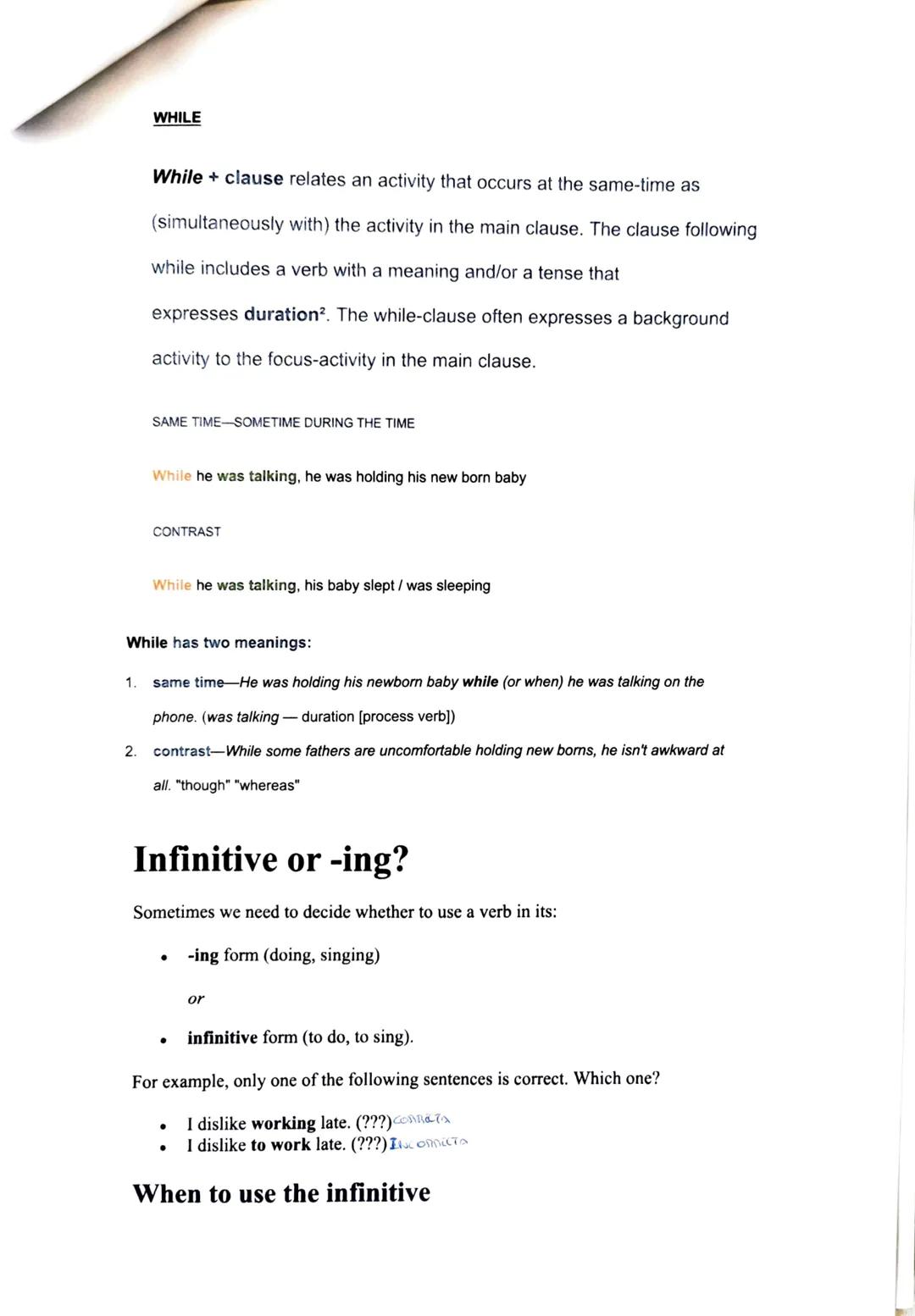 WHILE
While + clause relates an activity that occurs at the same-time as
(simultaneously with) the activity in the main clause. The clause f