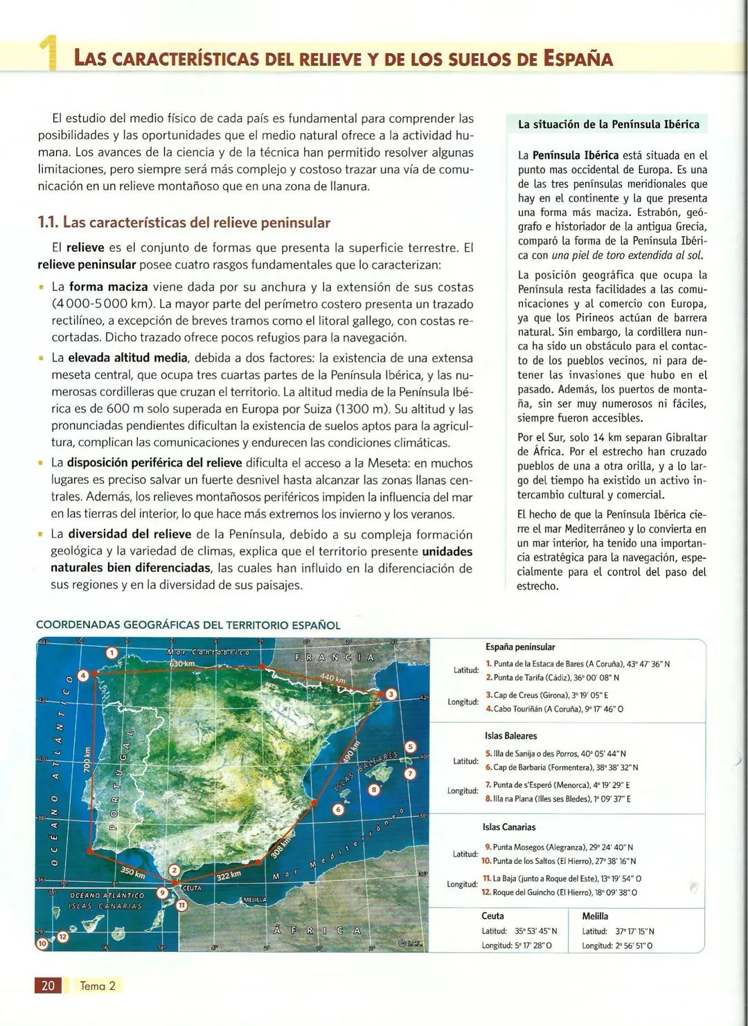 2
EL MEDIO FÍSICO DE ESPAÑA
¿Qué influencia tiene el relieve en la comunicación entre territorios?
España es un país europeo que tiene una e