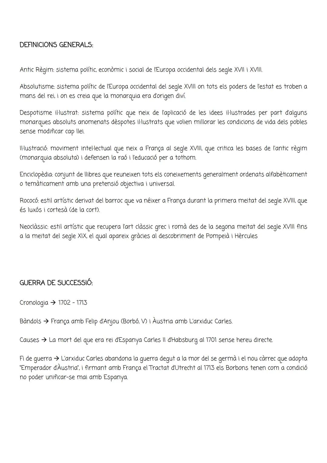 DEFINICIONS GENERALS:

Antic Règim: sistema polític, econòmic i social de l'Europa occidental dels segle XVII i XVIII.

Absolutisme: sistema