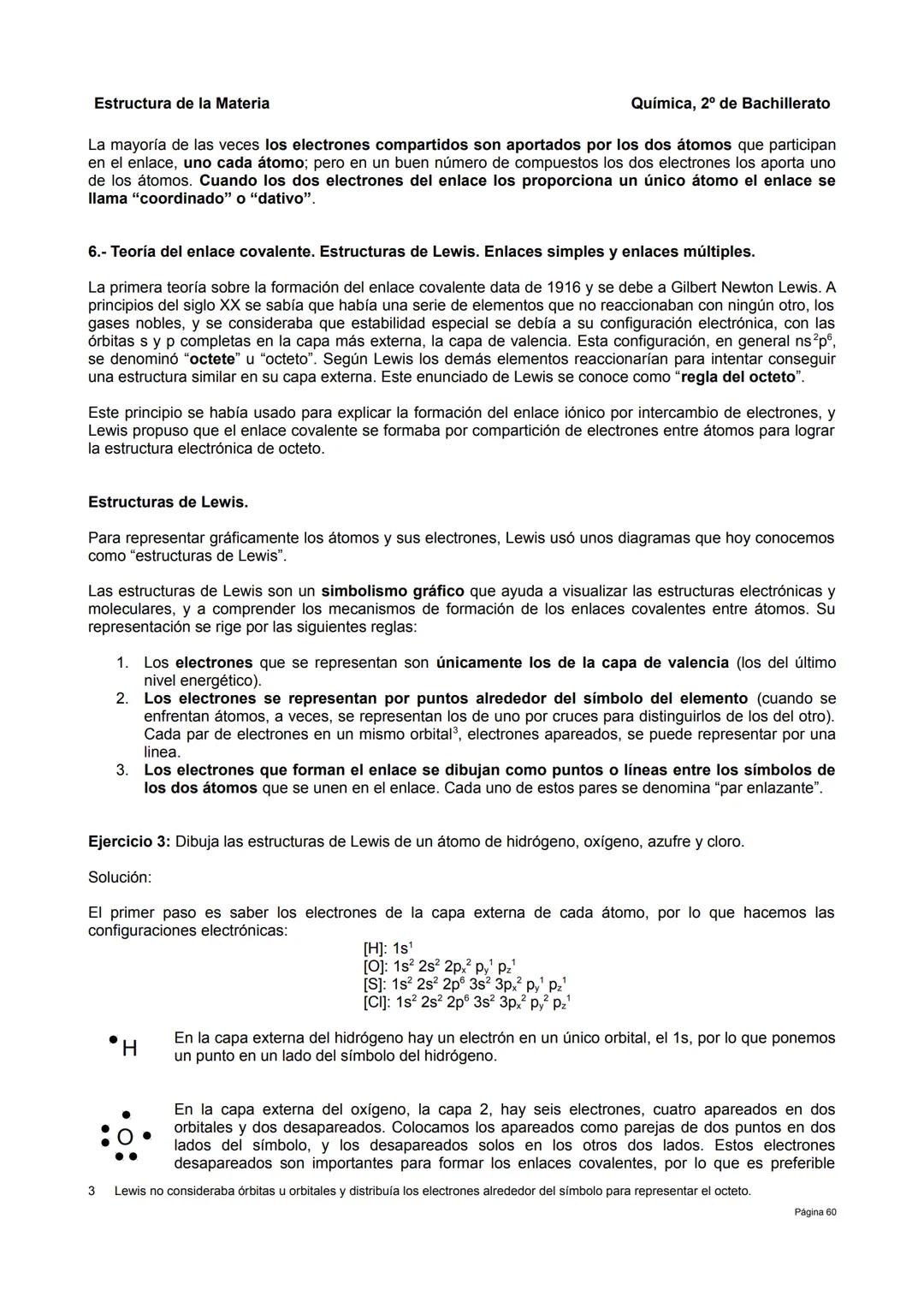 Estructura de la Materia
5.- Enlace covalente.
Además de los compuestos iónicos, existe otro grupo de sustancias con propiedades claramente 