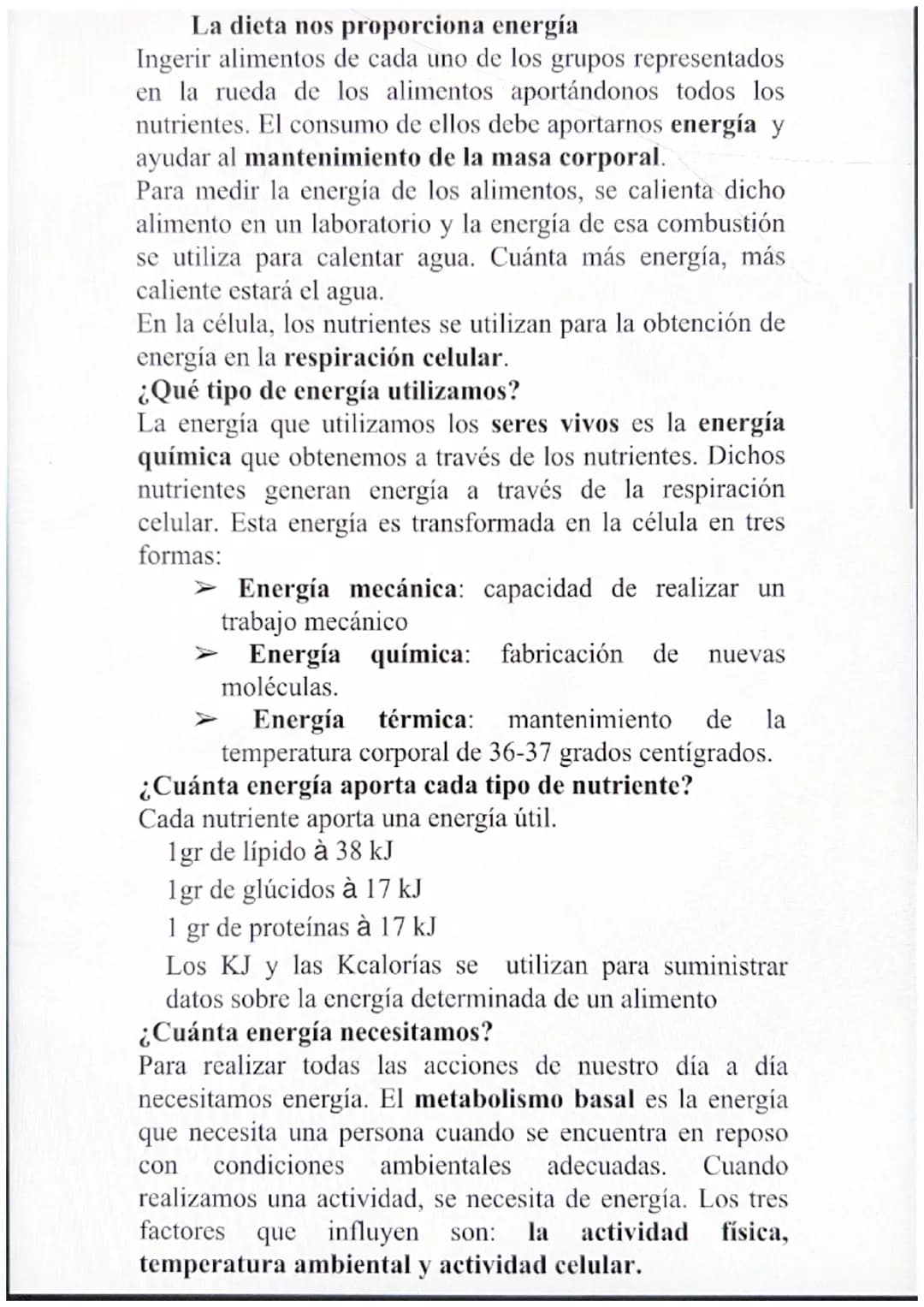 1. La dieta
Cada alimento proporciona al organismo diferente
nutriente y en distinta proporción.
Cada alimento aporta un nutriente diferente