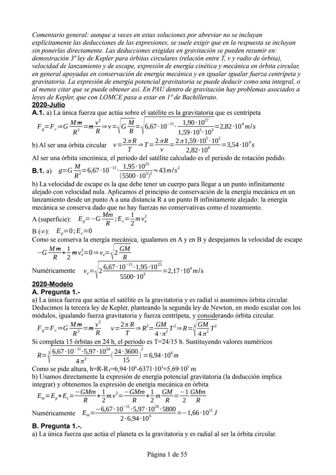 Comentario general: aunque a veces en estas soluciones por abreviar no se incluyan
explícitamente las deducciones de las expresiones, se sue