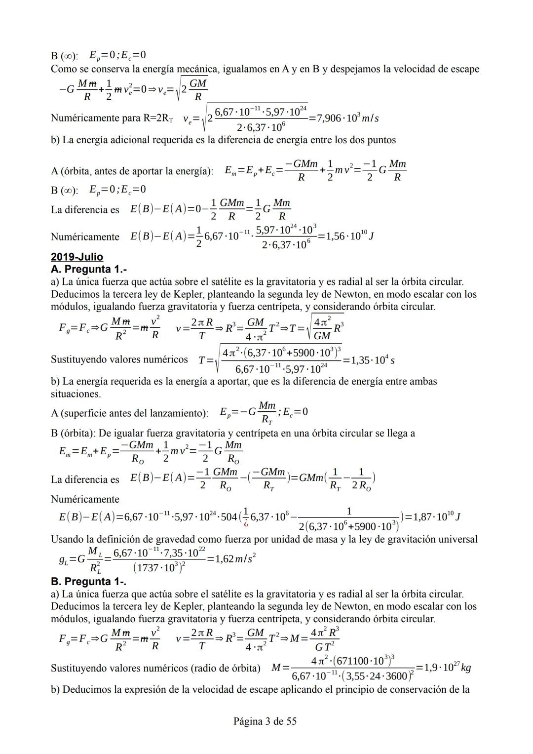 Comentario general: aunque a veces en estas soluciones por abreviar no se incluyan
explícitamente las deducciones de las expresiones, se sue
