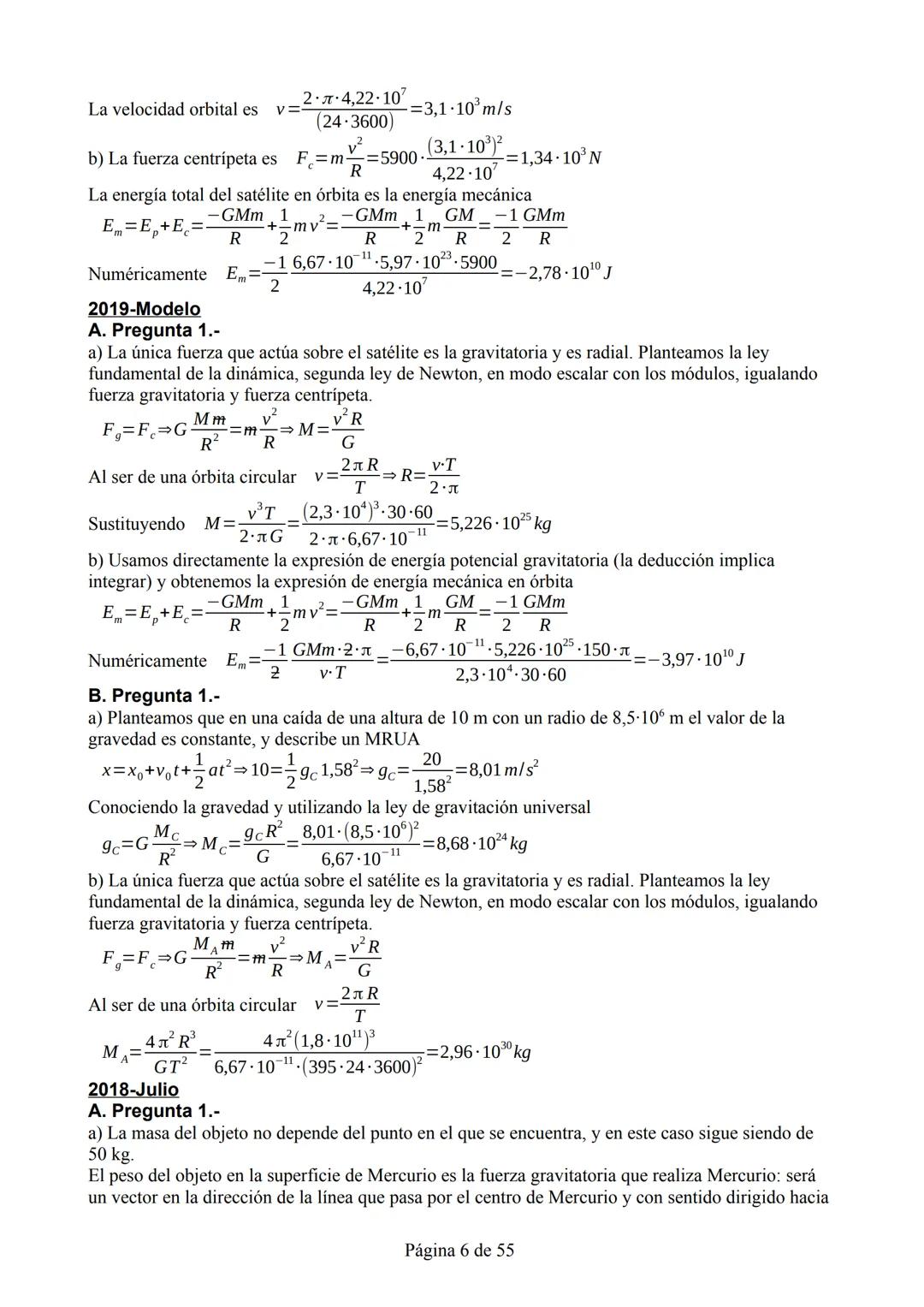 Comentario general: aunque a veces en estas soluciones por abreviar no se incluyan
explícitamente las deducciones de las expresiones, se sue