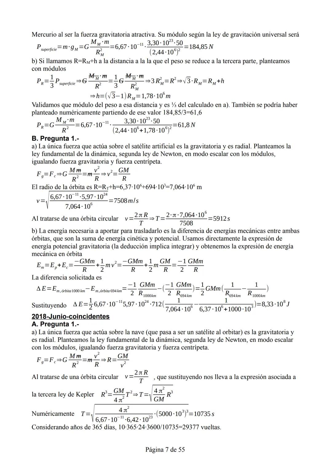 Comentario general: aunque a veces en estas soluciones por abreviar no se incluyan
explícitamente las deducciones de las expresiones, se sue