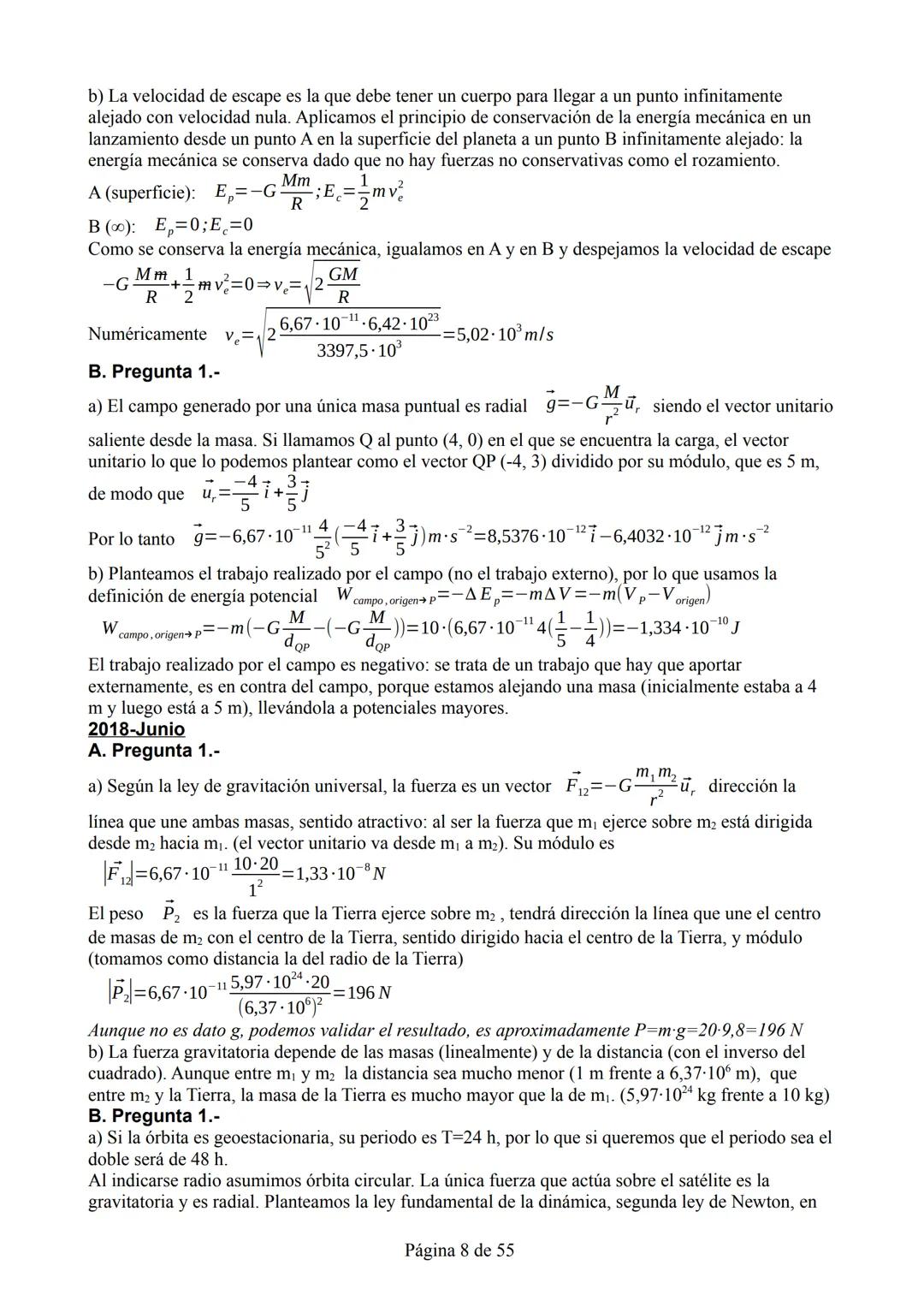 Comentario general: aunque a veces en estas soluciones por abreviar no se incluyan
explícitamente las deducciones de las expresiones, se sue