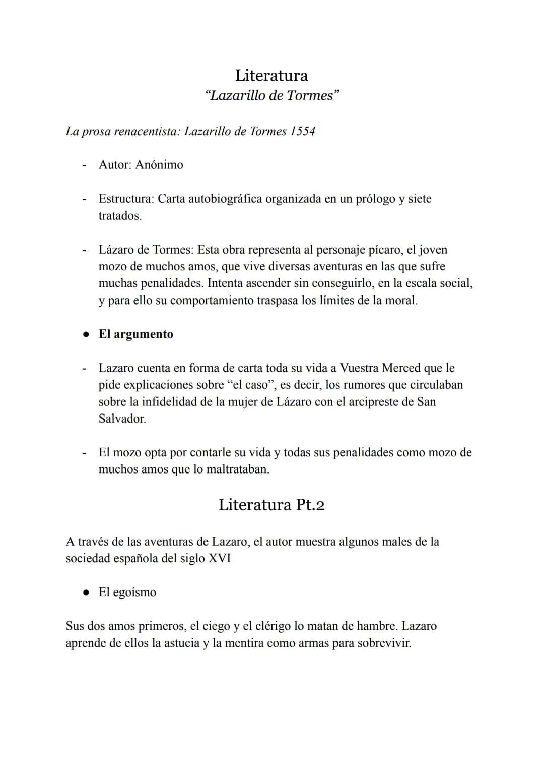 La prosa renacentista: Lazarillo de Tormes 1554
Autor: Anónimo
Literatura
"Lazarillo de Tormes"
Estructura: Carta autobiográfica organizada 