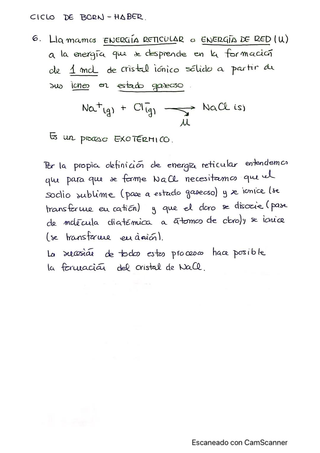 CICLO DE BORN HABER
El cido expresa con reacciones químicas todos los procesos
que son necesarios para que tenga lugar la formación de
un só