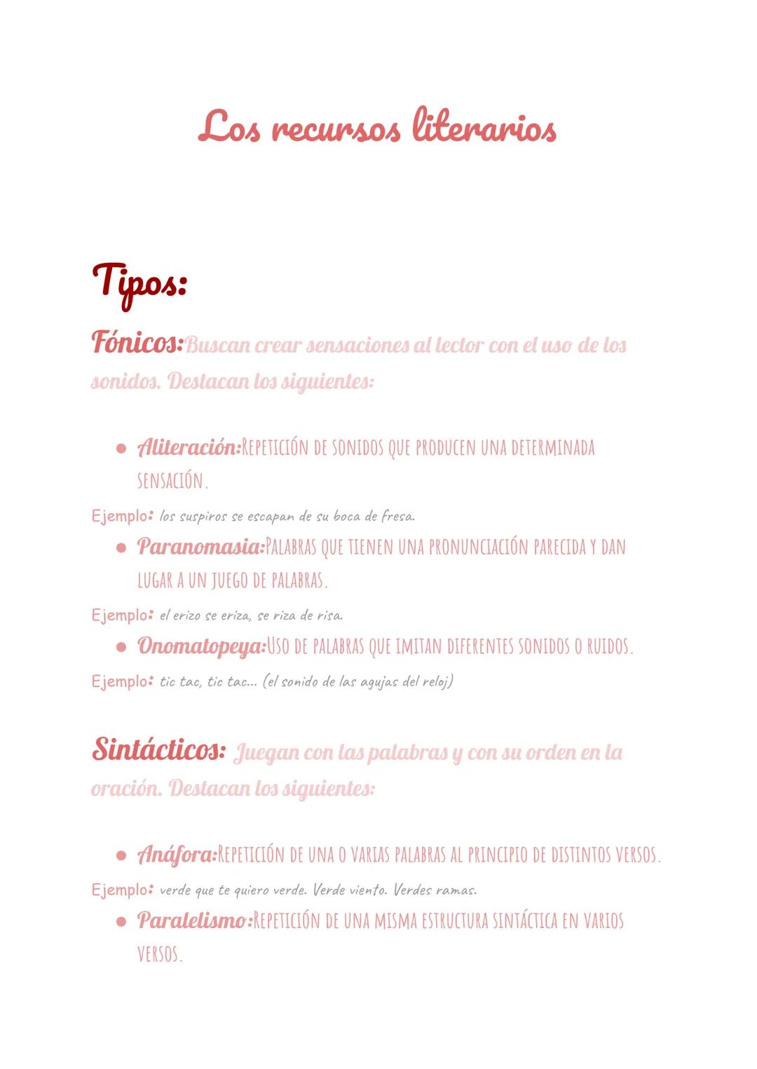 Los recursos literarios
Tipos:
Fónicos:Buscan crear sensaciones al lector con el uso de los
sonidos. Destacan los siguientes:
• Aliteración: