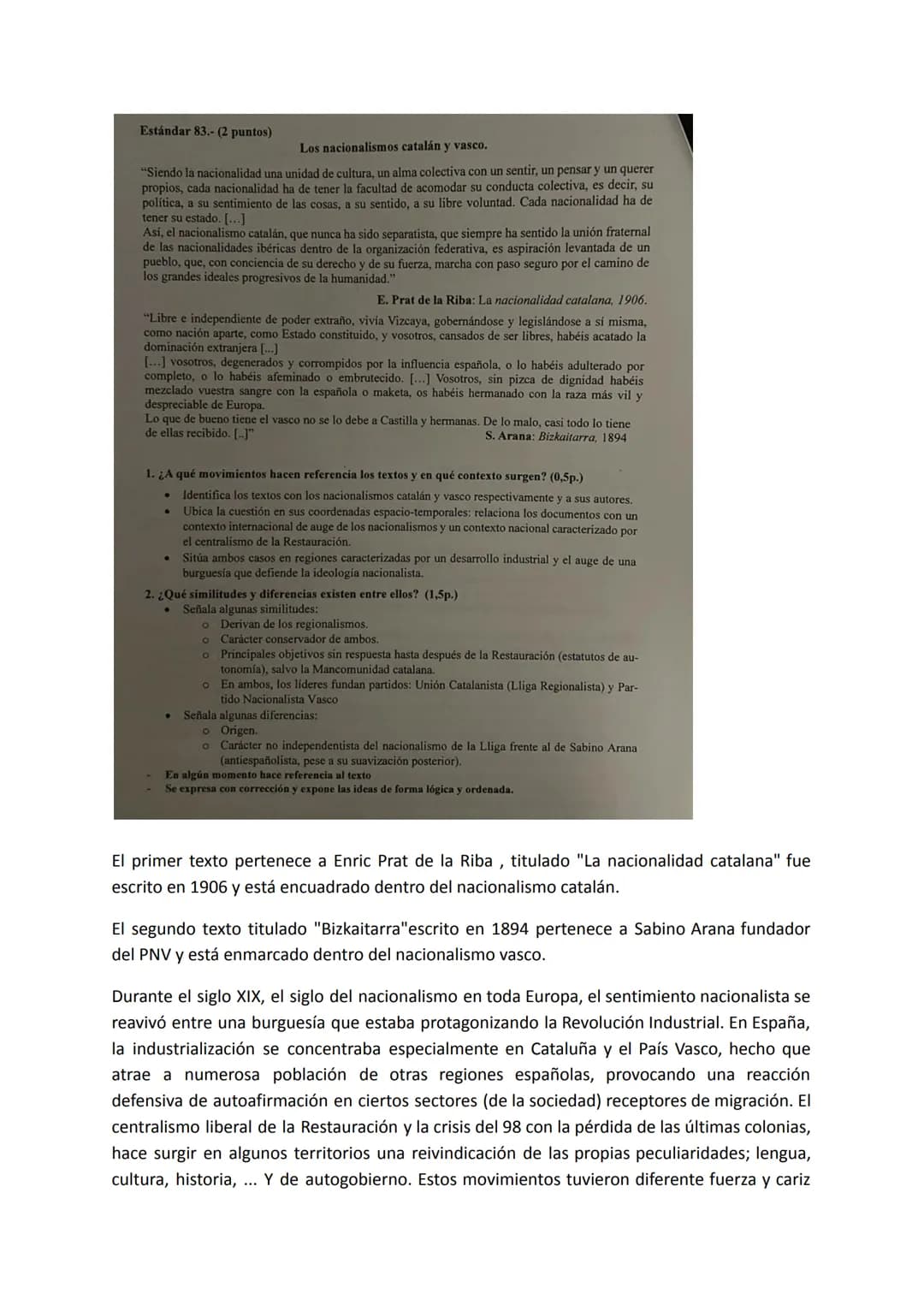Estándar 83.- (2 puntos)
Los nacionalismos catalán y vasco.
"Siendo la nacionalidad una unidad de cultura, un alma colectiva con un sentir, 