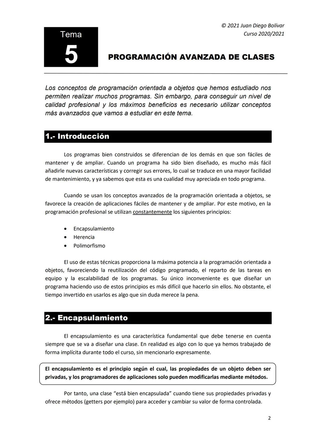 Fundamentos de
Programación
Tema 5: Programación
avanzada de clases
Contenidos
1.- Introducción
2.- Encapsulamiento..
3.- Herencia
4.- Sobre
