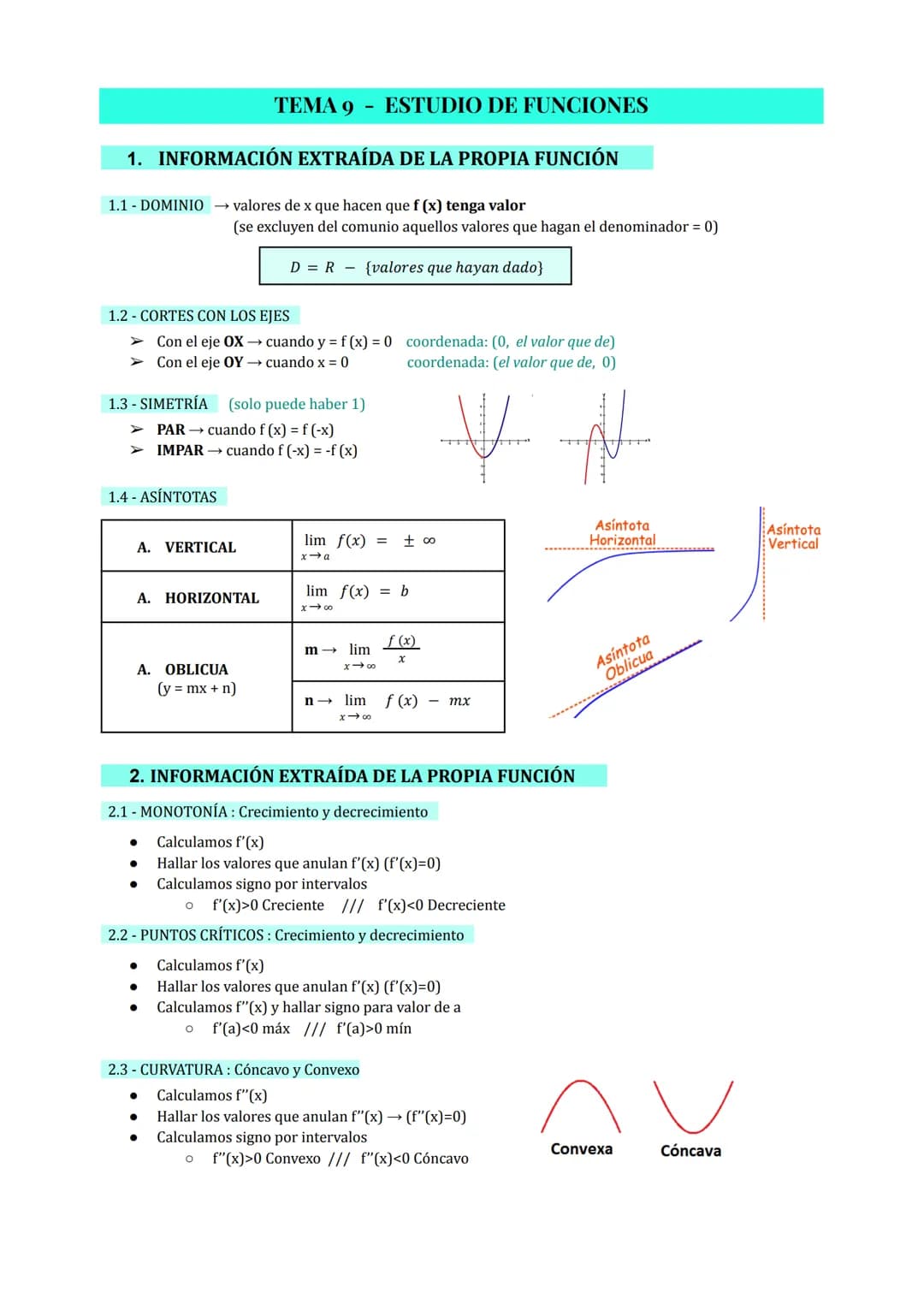 TEMA 9 ESTUDIO DE FUNCIONES
1. INFORMACIÓN EXTRAÍDA DE LA PROPIA FUNCIÓN
1.1 DOMINIO →valores de x que hacen que f (x) tenga valor
1.2 - COR