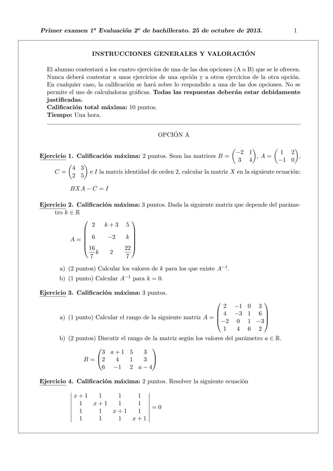 Primer examen 1ª Evaluación 2º de bachillerato. 25 de octubre de 2013.
1

INSTRUCCIONES GENERALES Y VALORACIÓN

El alumno contestará a los c