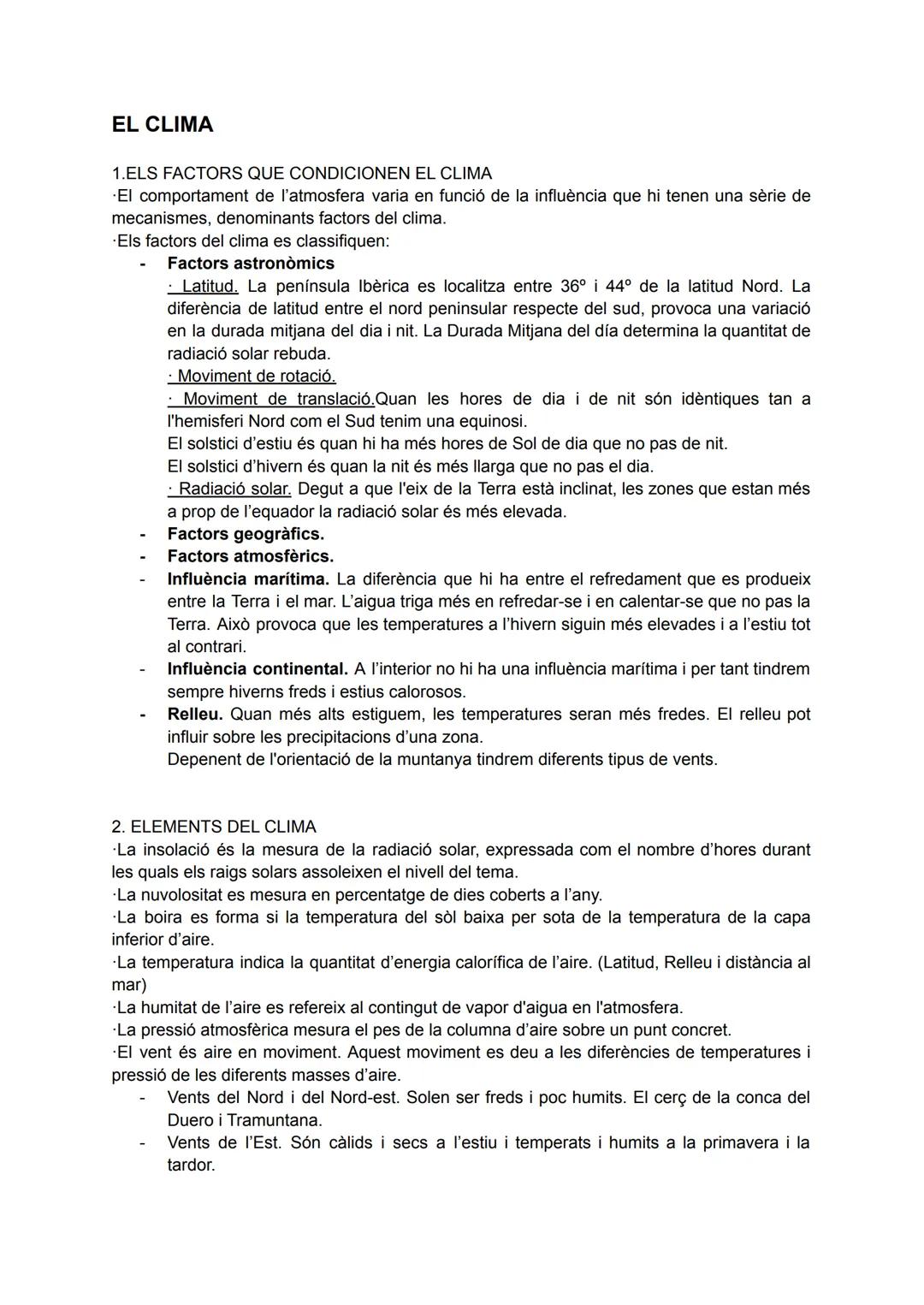 # EL CLIMA

1.ELS FACTORS QUE CONDICIONEN EL CLIMA
- El comportament de l'atmosfera varia en funció de la influència que hi tenen una sèrie 