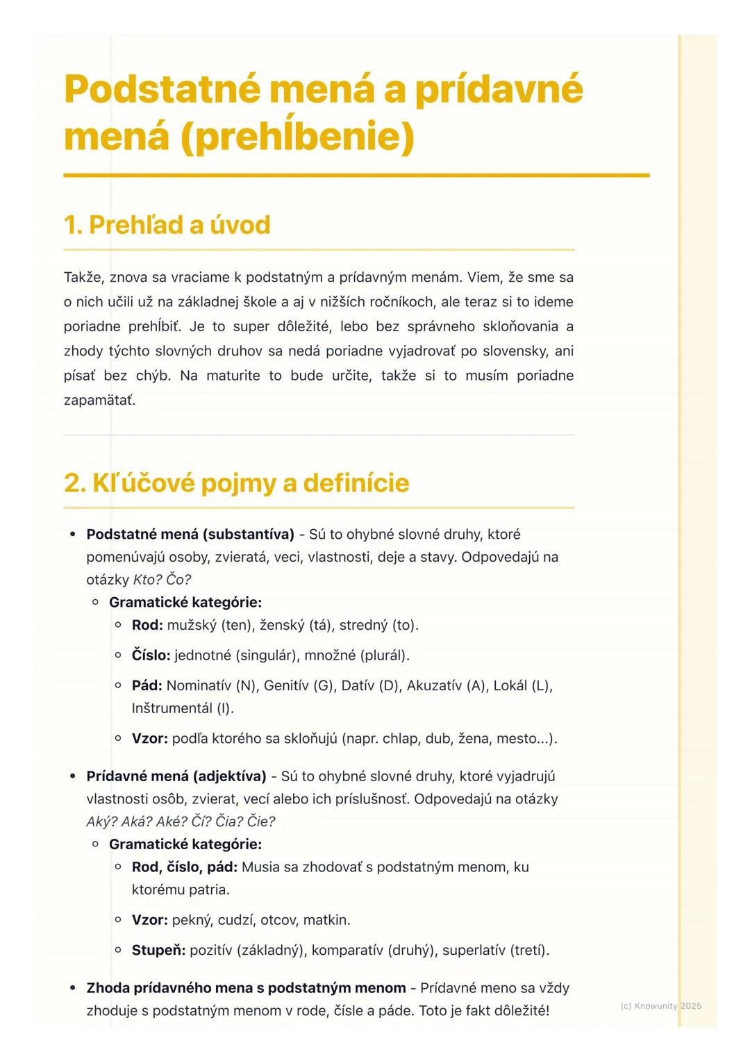 # Podstatné mená a prídavné
mená (prehĺbenie)

1. Prehľad a úvod

Takže, znova sa vraciame k podstatným a prídavným menám. Viem, že sme sa
o