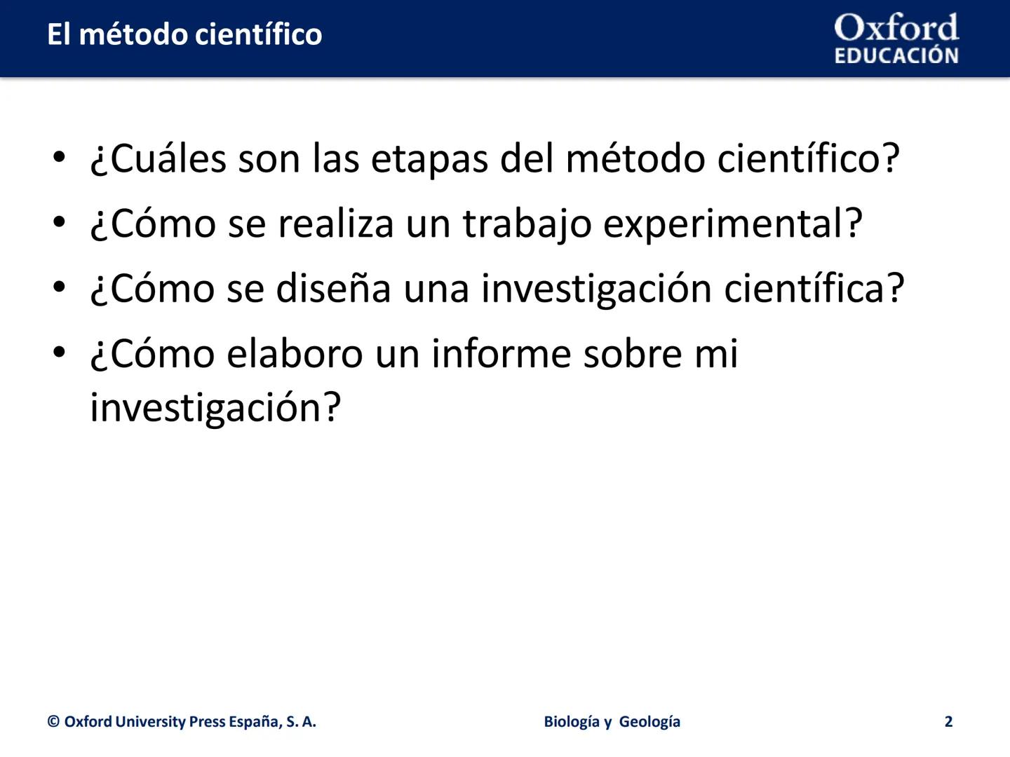 # EL MÉTODO

# CIENTÍFICO

Biología y Geología # El método científico

Oxford
EDUCACIÓN

- ¿Cuáles son las etapas del método científico?
- ¿