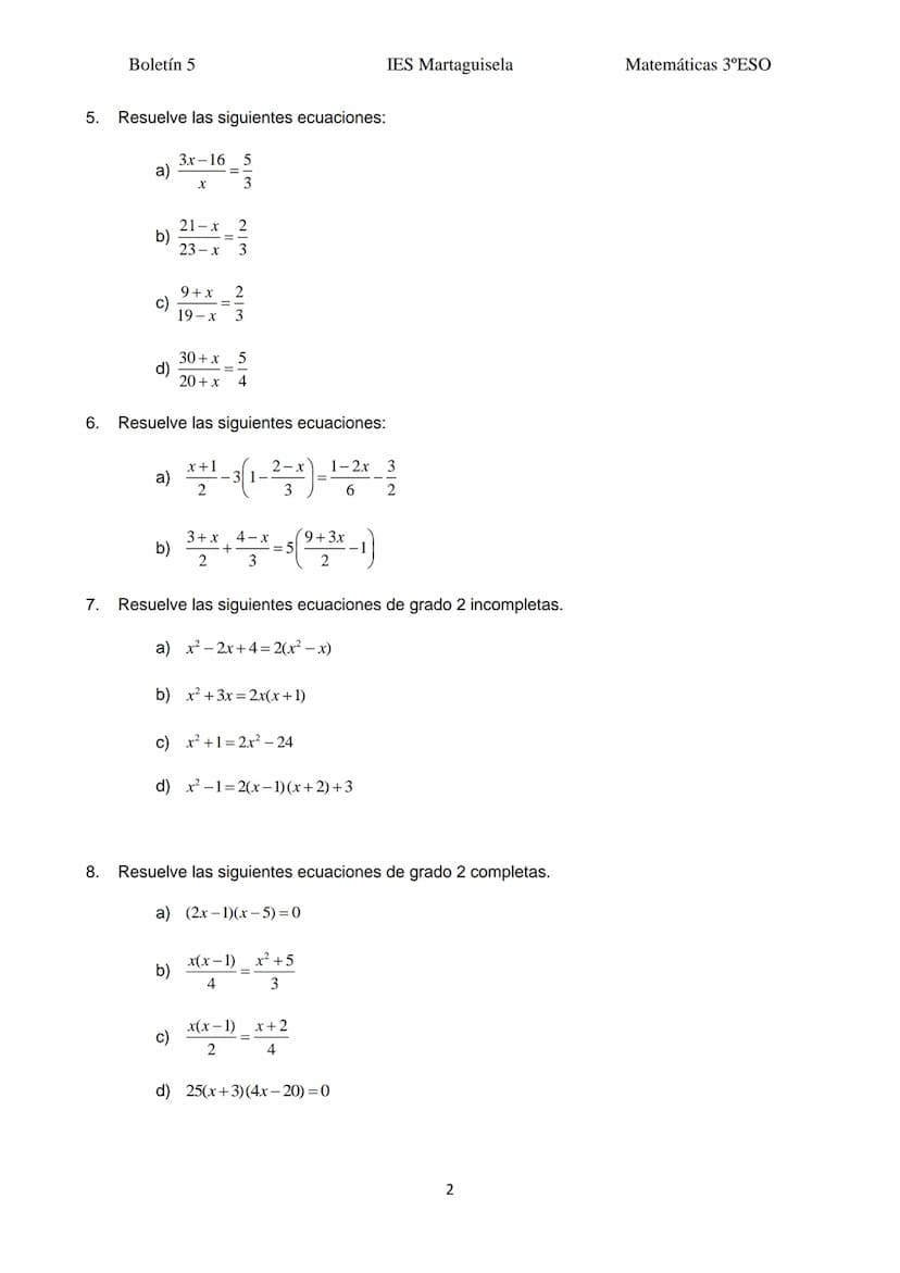 Boletín 5
BOLETÍN 5:
1. ¿Son equivalentes las siguientes ecuaciones?
x-1
a) -=X ;
3
b)
2x-1 x+1
4
4
d)
c) 2x+1=x
x-2 x +1
+
3
4
=
b)
;
c)
d)