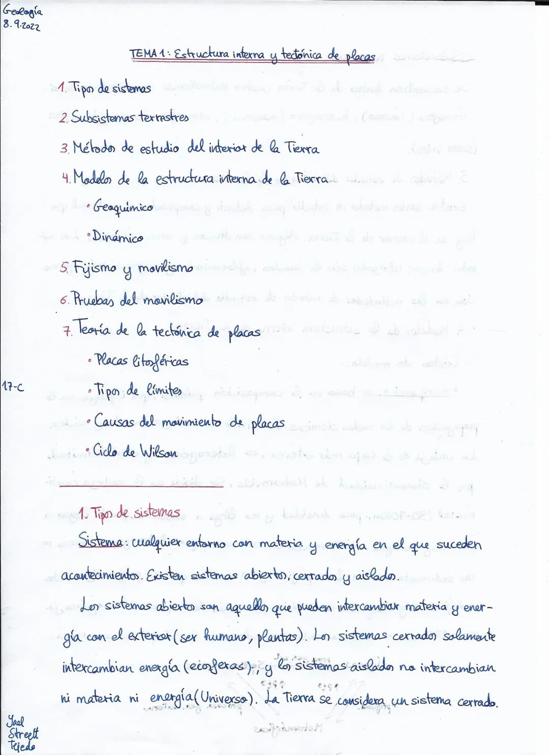 Geologia
8.9.2022
17-C
Yael
Streett
Fejede
TEMA 1: Estructura interna y tectónica de places
1. Tipo de sistemas
2. Subsistemas terrestres
3.
