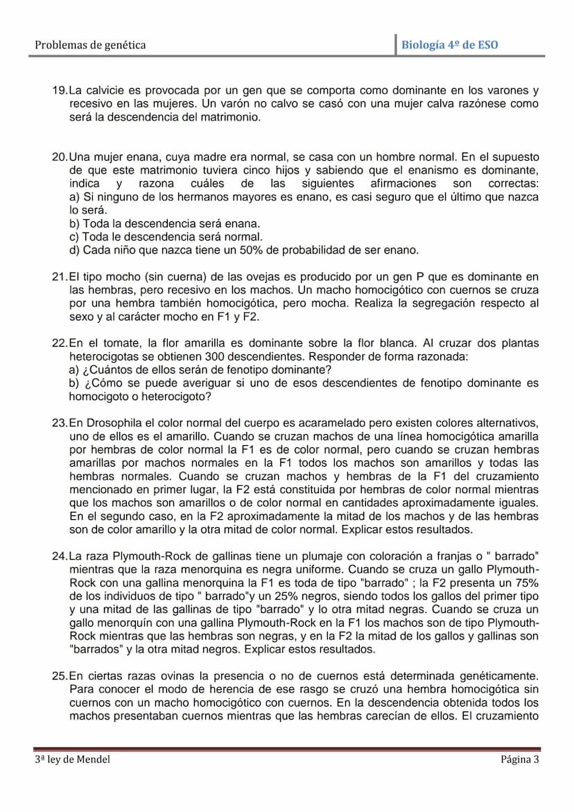 Problemas de genética
Biología 4º de ESO
PROBLEMAS DE GENÉTICA: PRIMERA Y SEGUNDA LEYES DE MENDEL
1. En cierta especie de plantas el color a