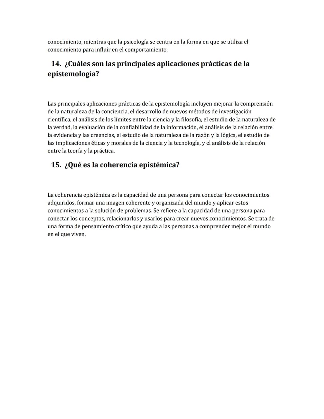 Ejercicio Epistemología
1. ¿Qué es la epistemología?
La epistemología es el estudio de la naturaleza del conocimiento, sus bases, su origen 