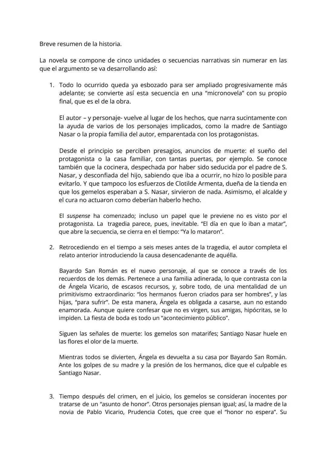 Breve resumen de la historia.
La novela se compone de cinco unidades o secuencias narrativas sin numerar en las
que el argumento se va desar