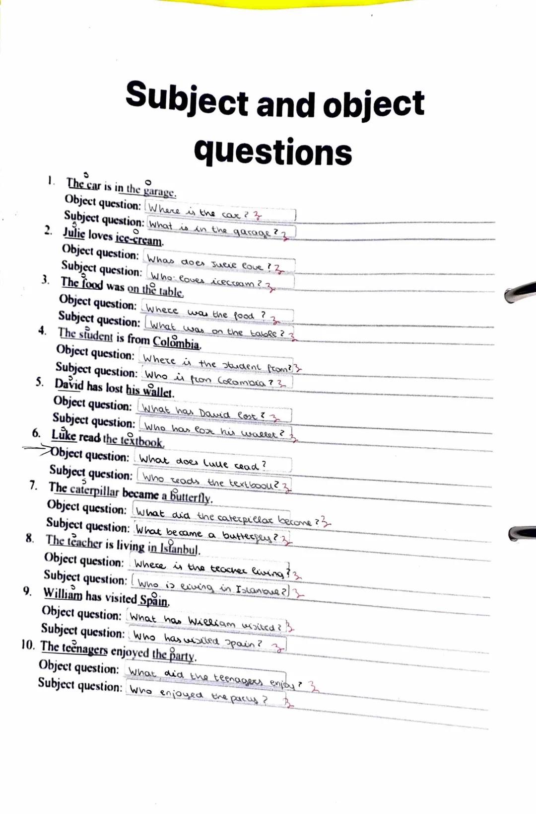 Subject and object
questions
Write the questions about the words in bold.
Examples:
Someone is talking to John.
Who is talking to John?
Eric