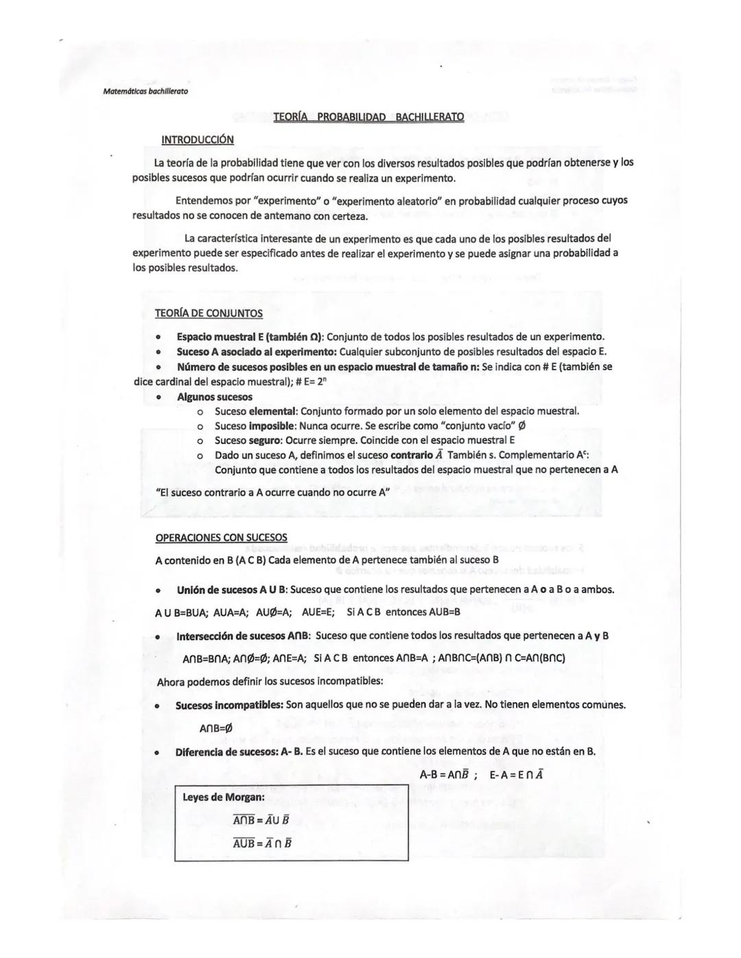 Matemáticas bachillerato
Para cualquier suceso A del espacio muestral, se cumple:
•
P(A)20
•
P(E)=1
●
Si los sucesos son incompatibles p(AUB