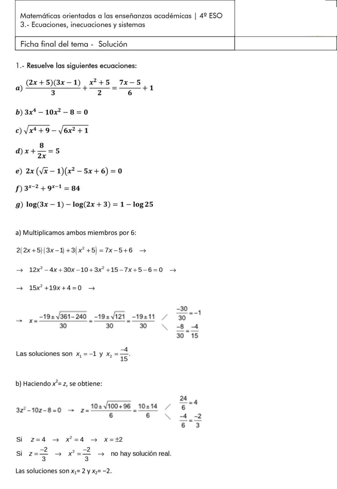 Matemáticas orientadas a las enseñanzas académicas | 4º ESO
3.- Ecuaciones, inecuaciones y sistemas
Ficha final del tema - Solución
1.- Resu