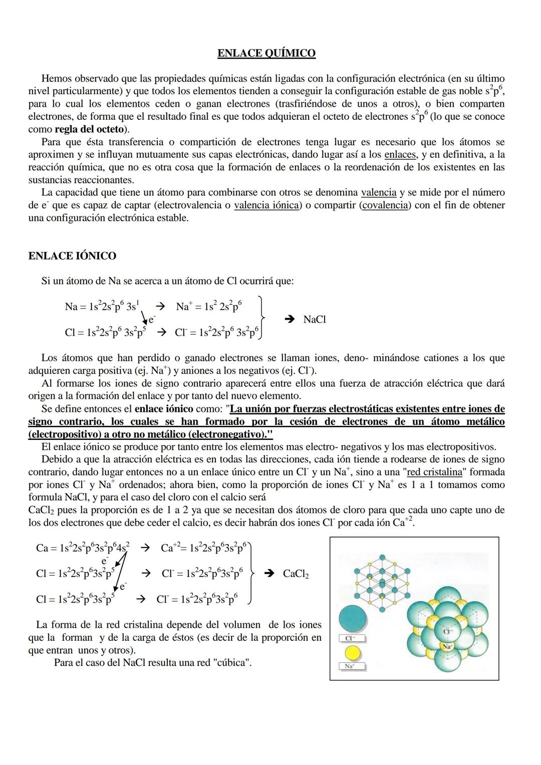 # ENLACE QUÍMICO

Hemos observado que las propiedades químicas están ligadas con la configuración electrónica (en su último
nivel particular