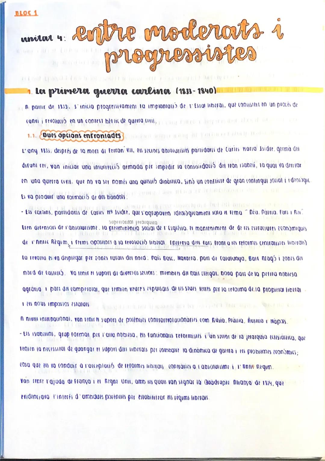 BLOC 1

unitat 4: entre moderats i
progressistes

1.  La primera guerra carlina (1833-1840)

A partir de 1333. S'inicia progressivament la i