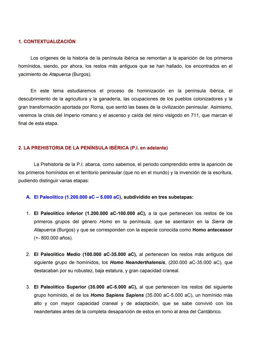 T.01 LA PENÍNSULA IBÉRICA DESDE LA PREHISTORIA
HASTA LA EDAD MEDIA.
ÍNDICE
1. CONTEXTUALIZACIÓN
2. LA PREHISTORIA DE LA PENÍNSULA IBÉRICA
A.