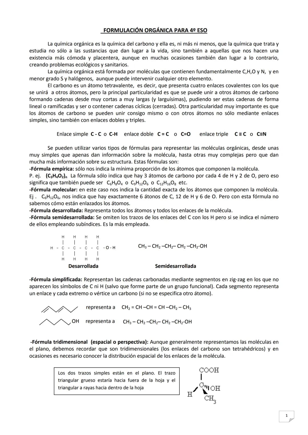 FORMULACIÓN ORGÁNICA PARA 4º ESO
La química orgánica es la química del carbono y ella es, ni más ni menos, que la química que trata y
estudi